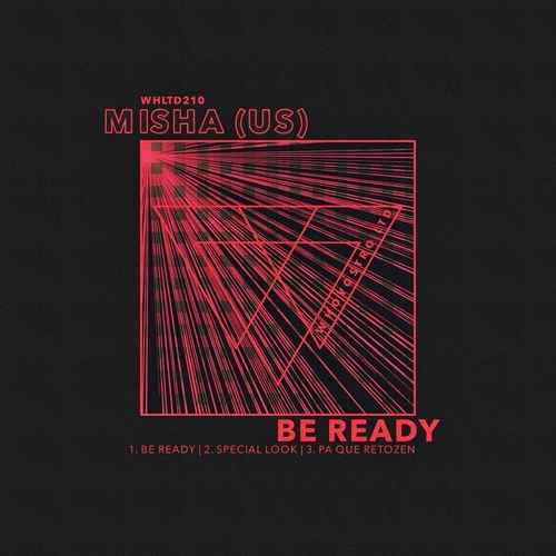 Misha (US) - Be Ready [WHLTD210]